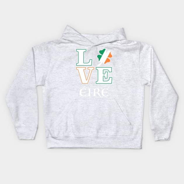 Ireland Love Eire Kids Hoodie by JeZeDe